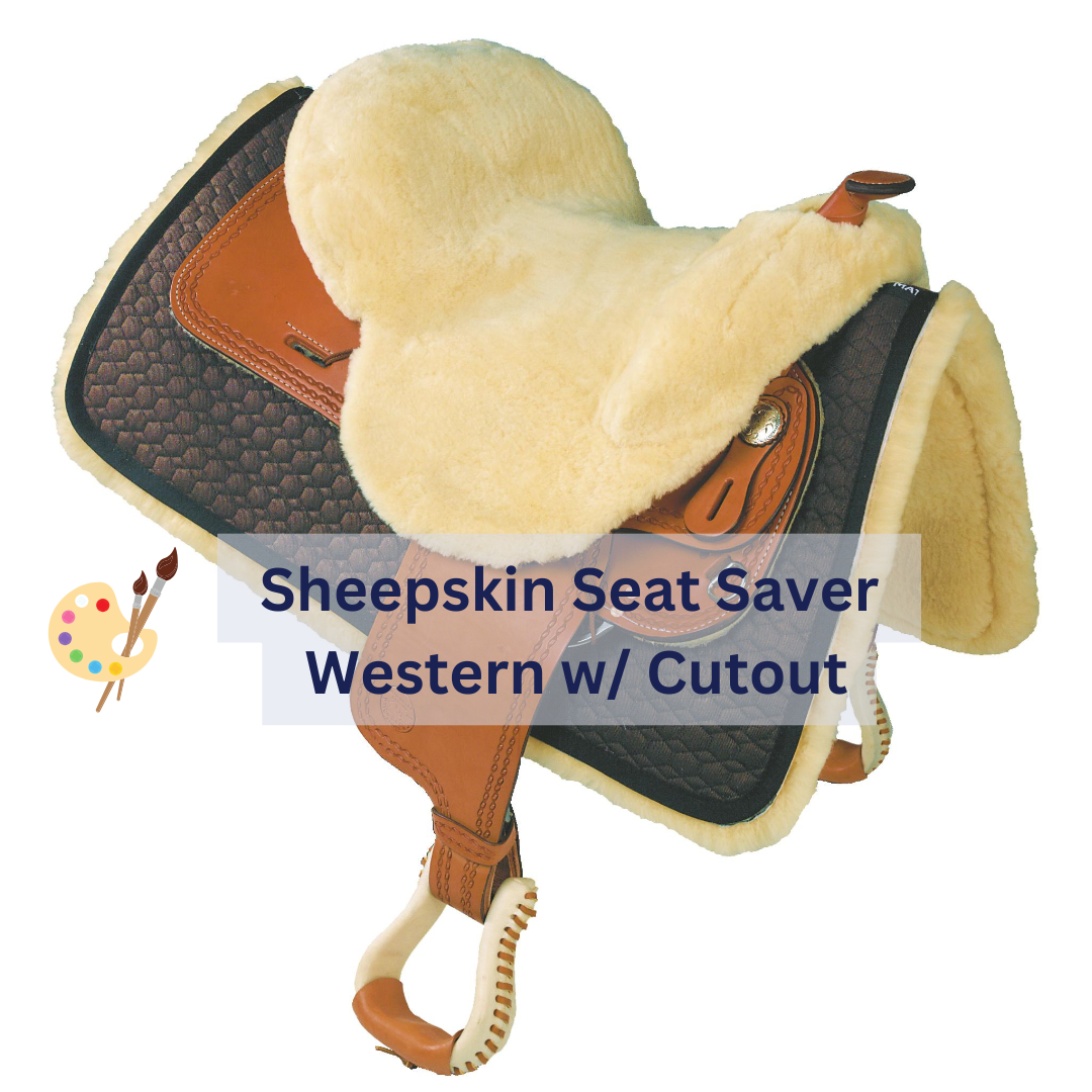 Custom Order | E.A.Mattes Sheepskin Seat Saver | Western Saddle w/ Cutout